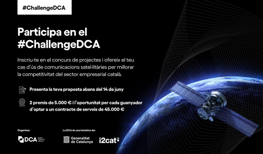 📣 Torna el #ChallengeDCA de la @dca_cat!  ✨ Es busquen projectes innovadors amb comunicacions satel·litàries per potenciar la competitivitat i la digitalització del teixit empresarial català 🗓️ Presenta la teva proposta abans del 14/06 ▶️ go.i2cat.net/dprdbm @tic