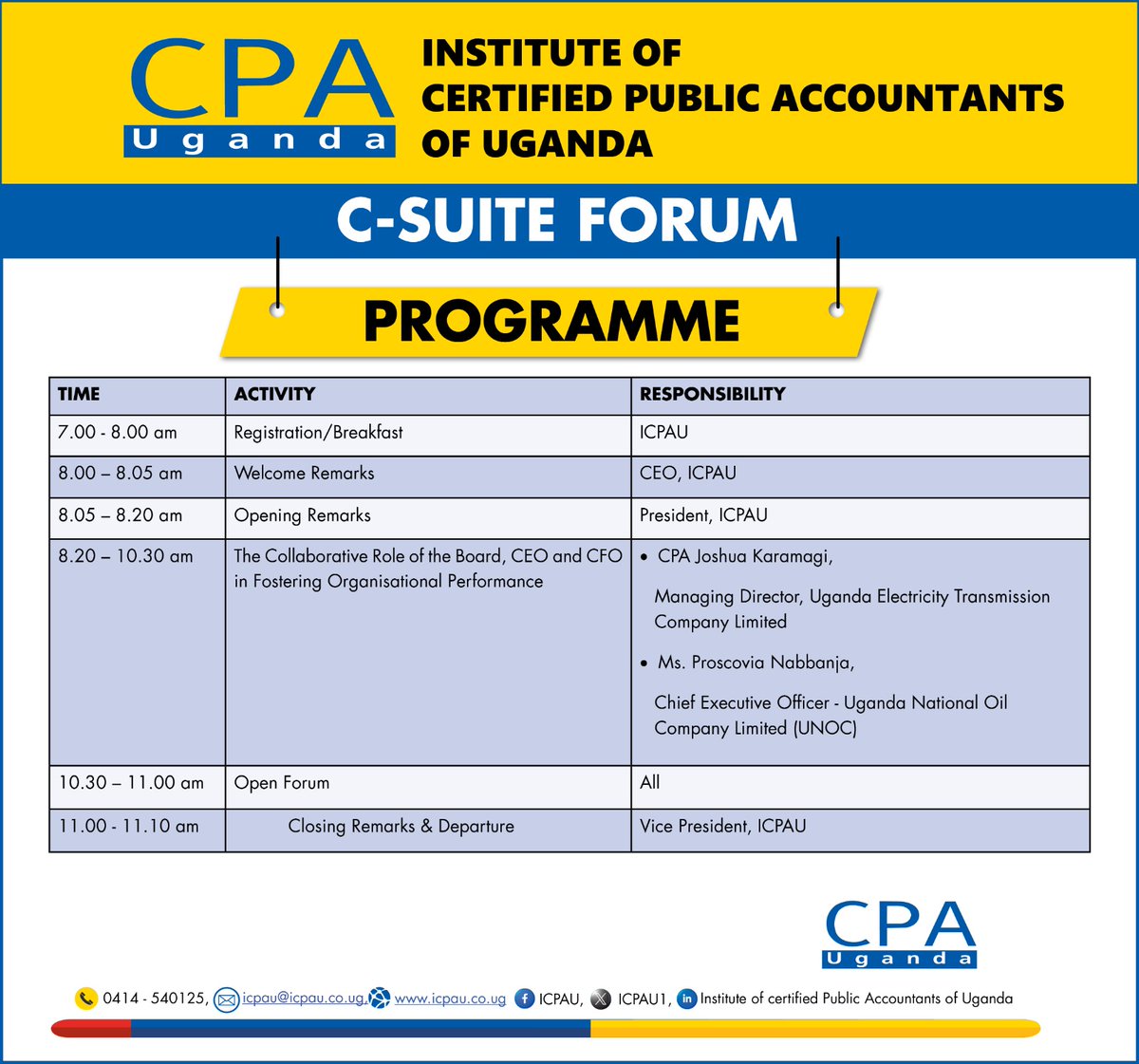 The C-Suite Forum kicks off in a bit, here is today's programme lineup, we are starting with opening remarks from ICPAU, followed by a panel discussion and presentation on the collaborative role of the Board, CEO, and CFO function.

Stay tuned!
#WeCreateImpact
#2ndCSuiteForum