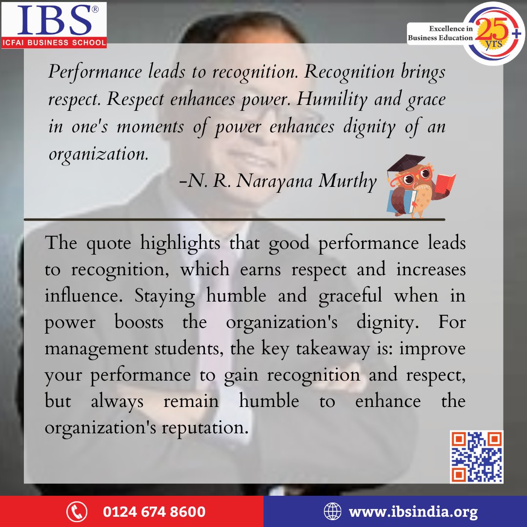 Mr. Narayan Murthy reminds us that true respect is earned through consistent performance improvement and the timeless virtues of humility and staying grounded, no matter how successful we become.

#IBSGurgaon #IBS #IBSAT #BSchools #DelhiNCR 
#Wisdom #Wednesday #NarayanMurthy