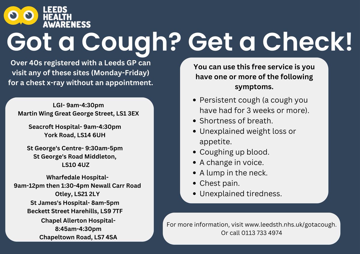 If you are aged 40+, registered with a Leeds GP and have a cough that isn't going away.

Go to any of the Leeds NHS hospitals sites for a free walk in chest x-ray! ❤

Early detection saves lives.