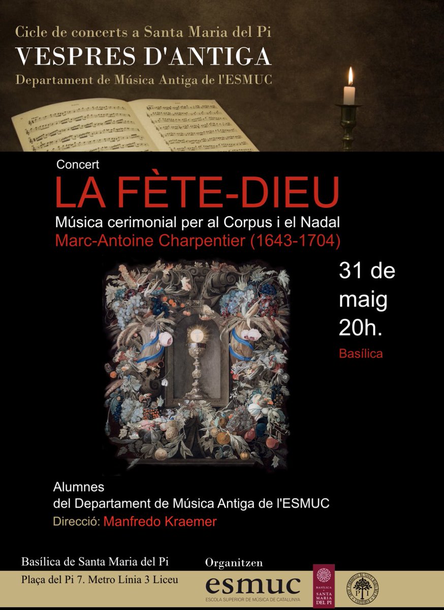 Cicle “Vespres d’Antiga” A la setmana de Corpus Christi (la 1a obra és del Santíssim Sagrament) 🎶 de MARC-ANTOINE CHARPENTIER MANFREDO KRAEMER, director 31/5/2024. 20h. Basílica del Pi @MuseudelPi #MúsicaAntiga #EarlyMusic SOM @EsmucAntiga de l’@esmuccat