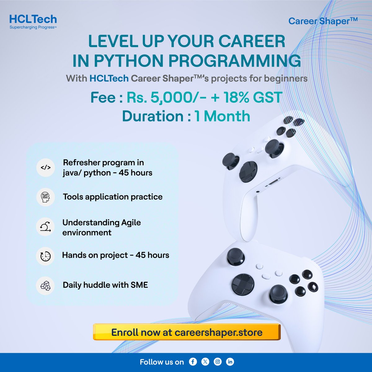 Boost your Python skills with HCLTech Career Shaper™! 1-month program with hands-on projects and daily SME huddles. 

Enroll now at careershaper.store. 

#CareerShaper #HCLTech #HCLTechCareerShaper #HCLTechCertificate #CareerBoost #IndustryReady #Python