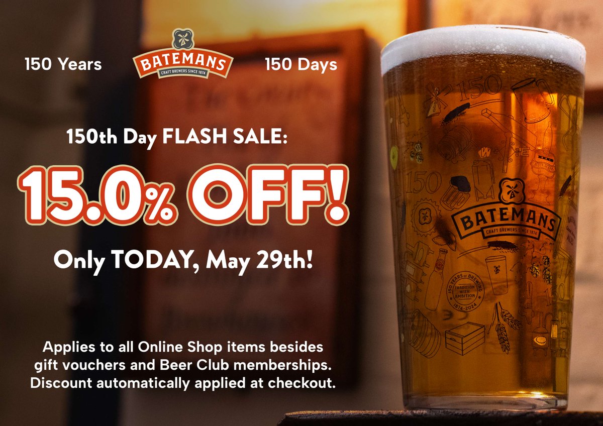 🚨TODAY ONLY - FLASH SALE!! 🚨

It's the 150th day of the year, so enjoy 15.0% off almost everything online: shop.batemansbrewery.co.uk

And hopefully we'll see some of you in the pub later, securing your £1.50 pints!! 🍻

#batemans150 #traditionwithambition #craftbeer #LincsConnect