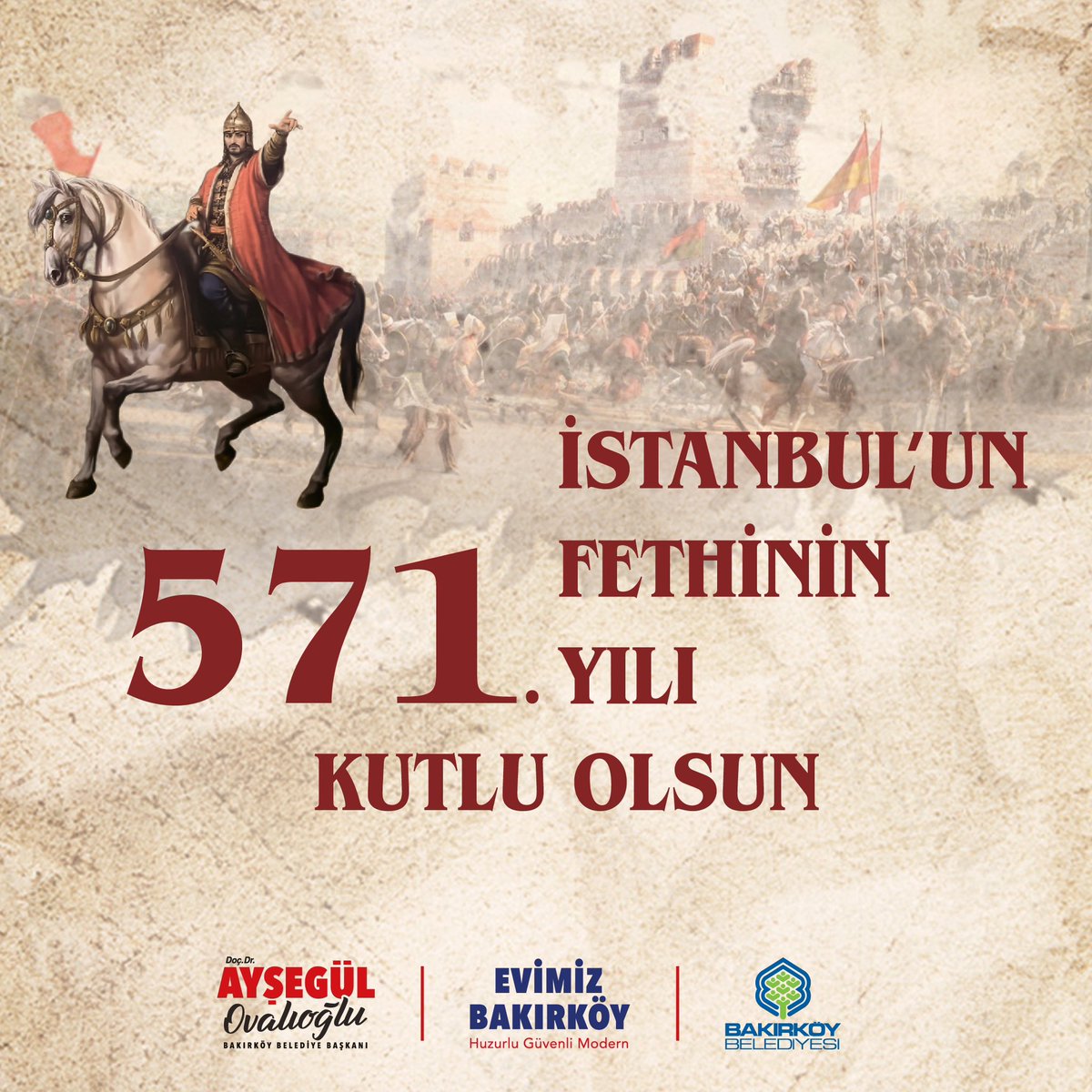 İstanbul'un Fethi’nin 571. yılı kutlu olsun!