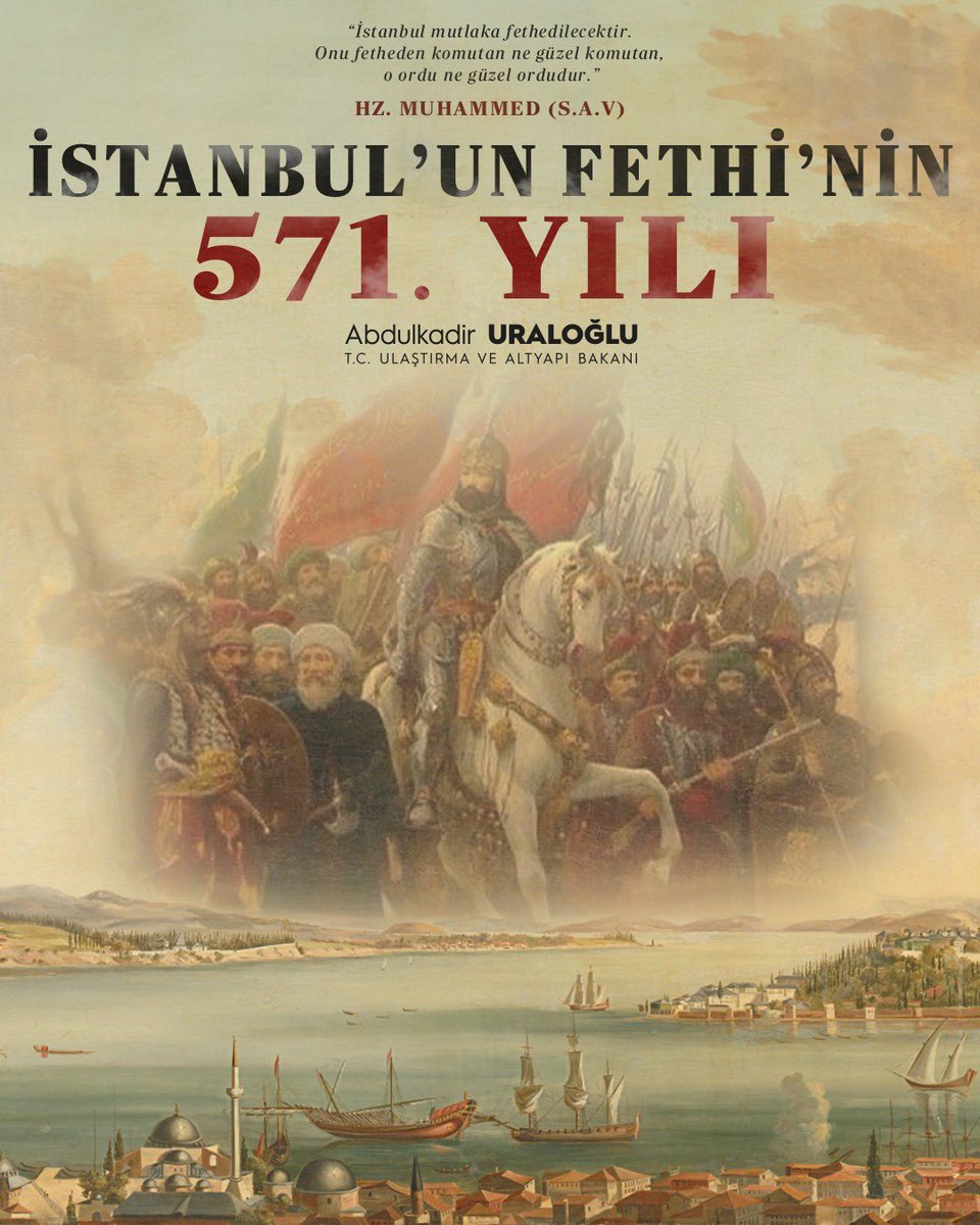 İstanbul’un Fethi’nin 571. yıl dönümü kutlu olsun!