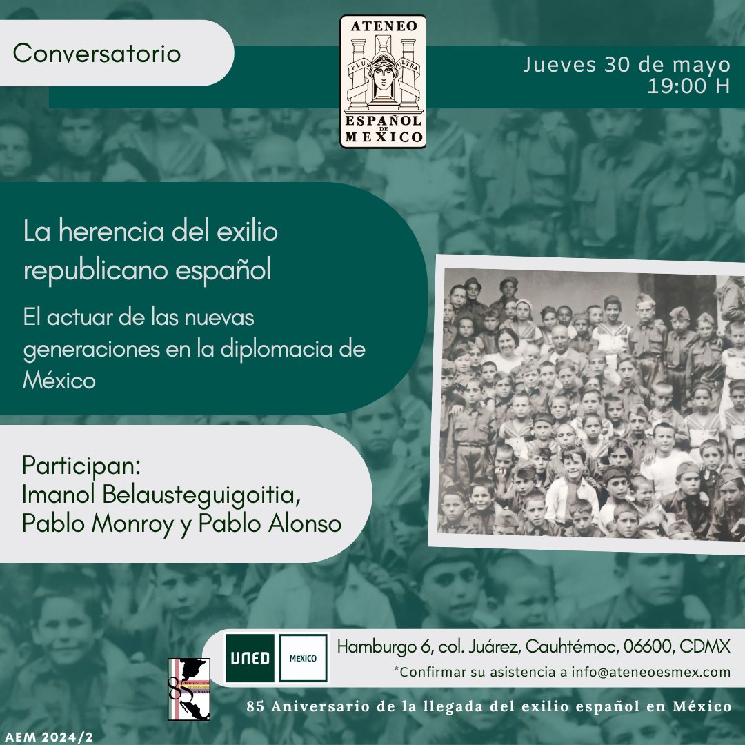 La herencia del #exilio republicano español. El actuar de las nuevas generaciones en la diplomacia de #México. Jueves 30 de mayo I 19:00
 El Ateneo Español de México te invita.
Hamburgo 6, Col. Juárez,
Alc. Cuauhtémoc, 06600, Ciudad de México.
 correo info@ateneoesmex.com