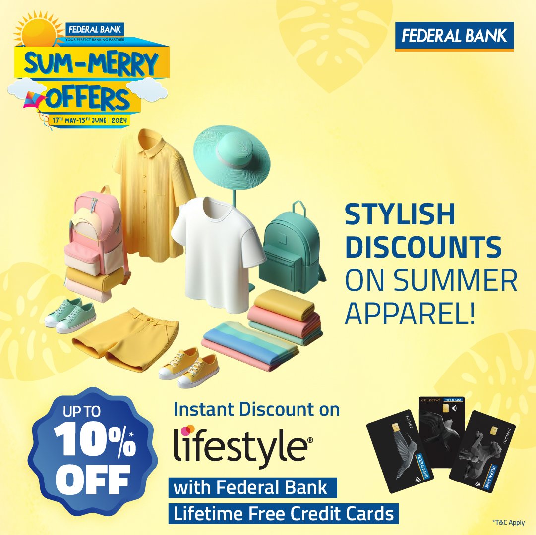 Stay stylish this summer with Lifestyle! Get 10% off on Federal Bank Credit Card. Hurry, offer ends soon!

To know more about offers:federalbank.co.in/summer-offers

To apply for Credit Card:federalbank.co.in/credit-cards

#FederalBank #SumMerryOffers #FederalBankCreditCards