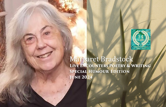 Margaret Bradstock – A piece of doggerel liveencounters.net/2024-le-pw/06-…