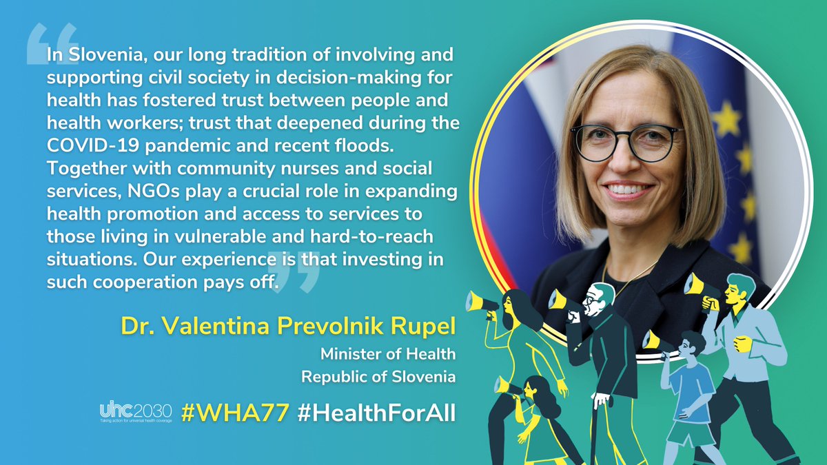 #SocialParticipation fosters trust between people and institutions. In Slovenia, this trust has been critical for crisis response. Thank you, Valentina Prevolnik Rupel & Slovenia for your leadership in investing in social participation to achieve #UniversalHealthCoverage. #WHA77