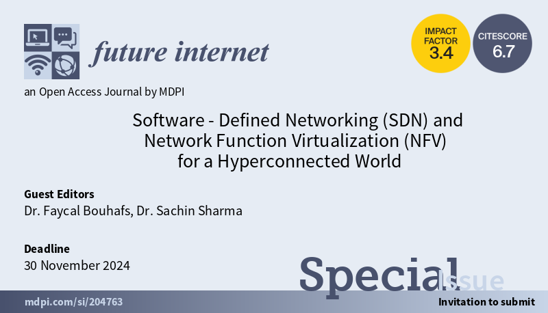 FutureInternet6's tweet photo. #CFP for the New #SpecialIssue "Software-Defined Networking (#SDN) and Network Function Virtualization (#NFV) for a Hyperconnected World", edited by Faycal Bouhafs and Sachin Sharma.

#networkprogrammability #smartcities #InternetofThings #SDWN

https://t.co/27MdupM5fW https://t.co/YczY6RZWBU