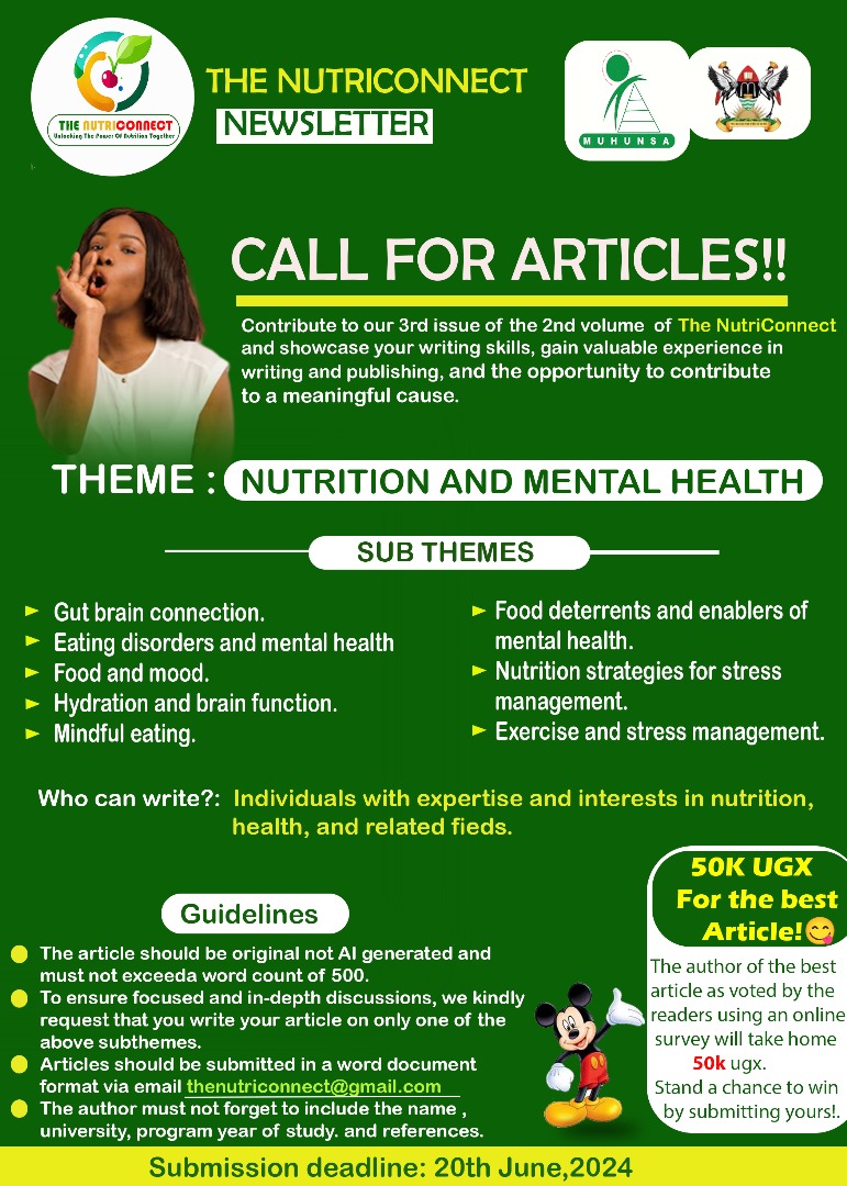 MUHUNSA is here yet again with The Nutriconnect newsletter. This time, delving deeper into the connection between nutrition and mental health. Share your thoughts by submitting your article and be part of the incredible writers creating awareness @NutritionistsUg @society_uganda