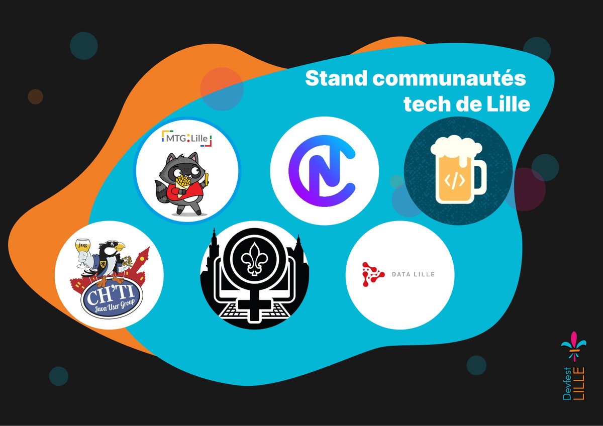 Cette année encore, vous pourrez retrouver sur un stand différentes communautés tech Lilloises, qui organisent des évènements tout au long de l'année dans la métropole. N'hésitez pas à passer les voir !

@MTG_Lille @Cloud_Nord @FrontendBeers @chtijug Ch’tite dev @MeetupDataLille