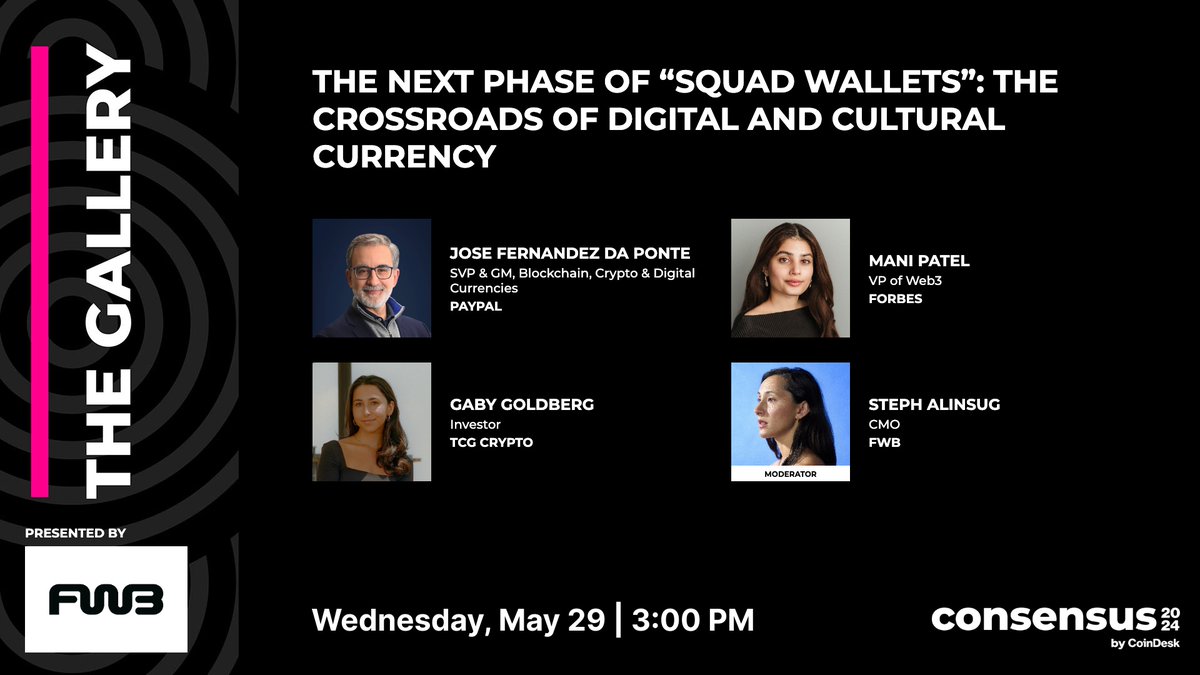 TODAY at @consensus2024 Gallery The Next Phase of “Squad Wallets”: The Crossroads of Digital and Cultural Currency Wednesday, May 29 @ 3:00 PM With: Jose Fernandez de Ponte @0xManiPatel @gaby_goldberg Moderator: @cryptohun3y