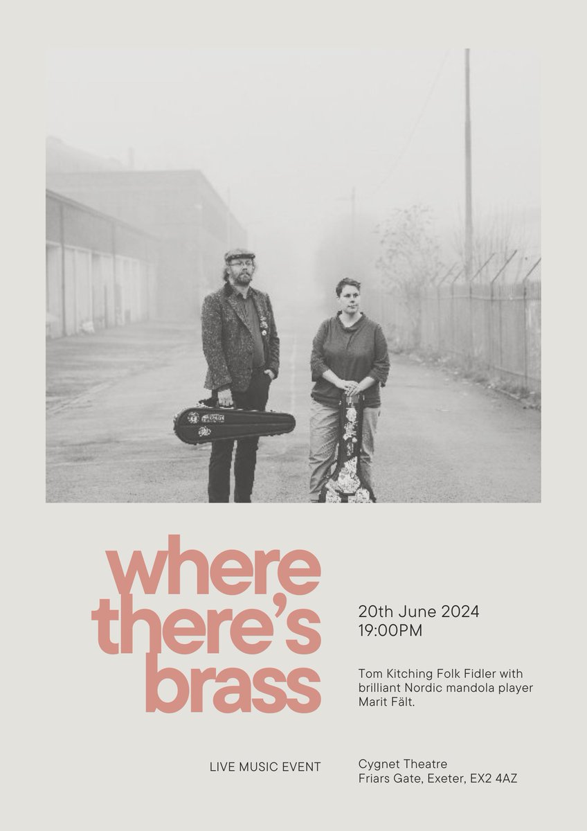 CygnetTheatreUK's tweet photo. Where There's Brass - Tom Kitching Folk Fiddler
With brilliant Nordic mandola player Marit Fält.

GET YOUR TICKETS HERE:
📷https://t.co/HLwbhzLQwc
📷20th June 2024
📷19:00pm

#exeter #devon #cygnettheatre #Theatre #inexeter #visitexeter #Performance #art #supportlocal #fyp https://t.co/UZNYzgS0AT