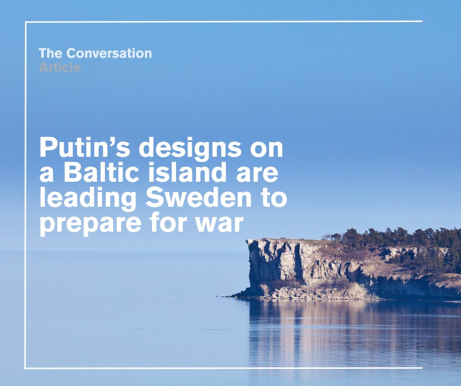 The Baltic Island of Gotland might be an idyllic tourist destination, but fears that it is part of Putin's ambitions is forcing Sweden to prepare for war. @TashLindstaedt of @uniessexgovt explores the heightened tensions in @ConversationUK. brnw.ch/21wKeY8