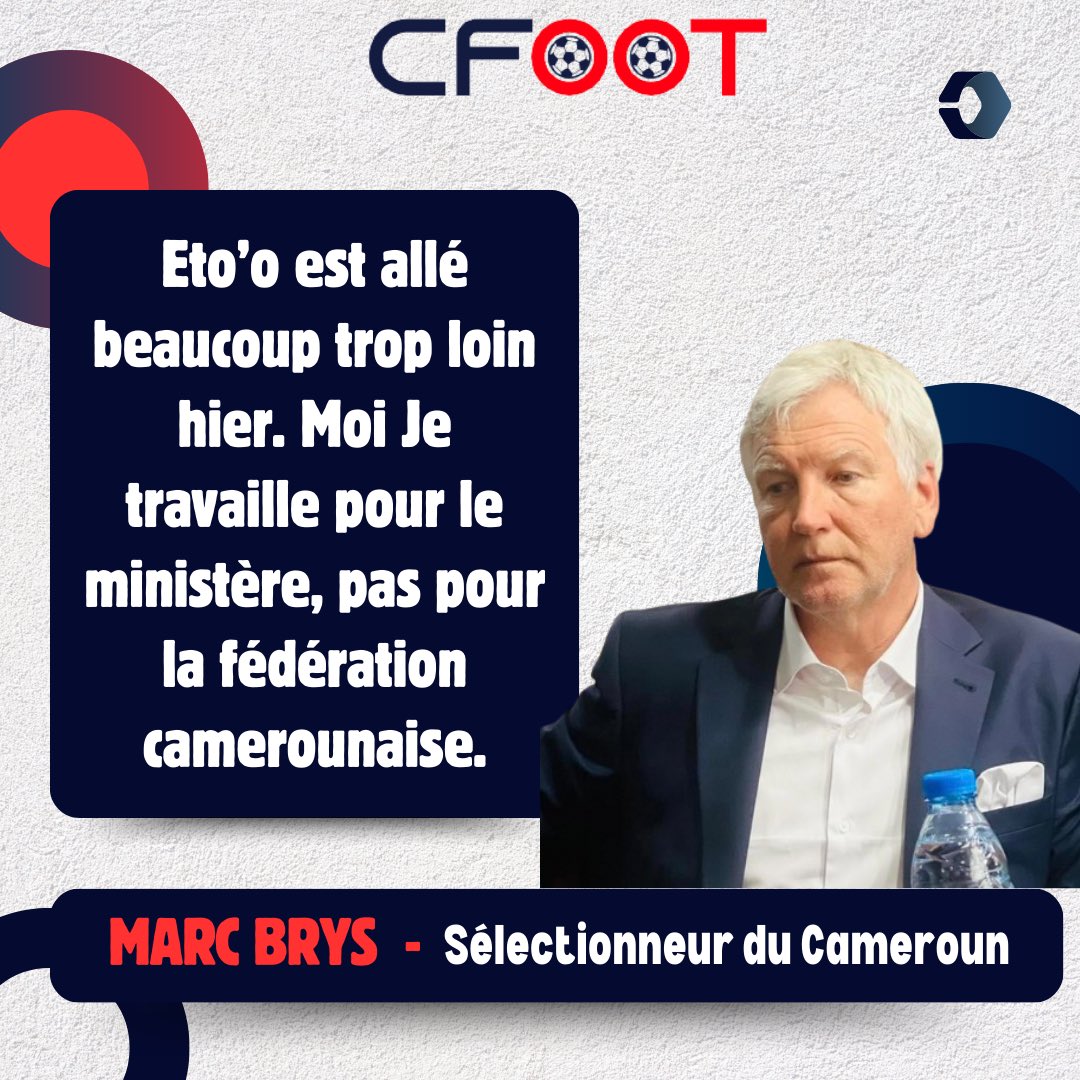 🎙️ Marc Brys : « Eto’o est allé beaucoup trop loin hier. Moi Je travaille pour le ministère, pas pour la fédération camerounaise. » #CFOOT 🇨🇲🦁 [DH Belgique]
