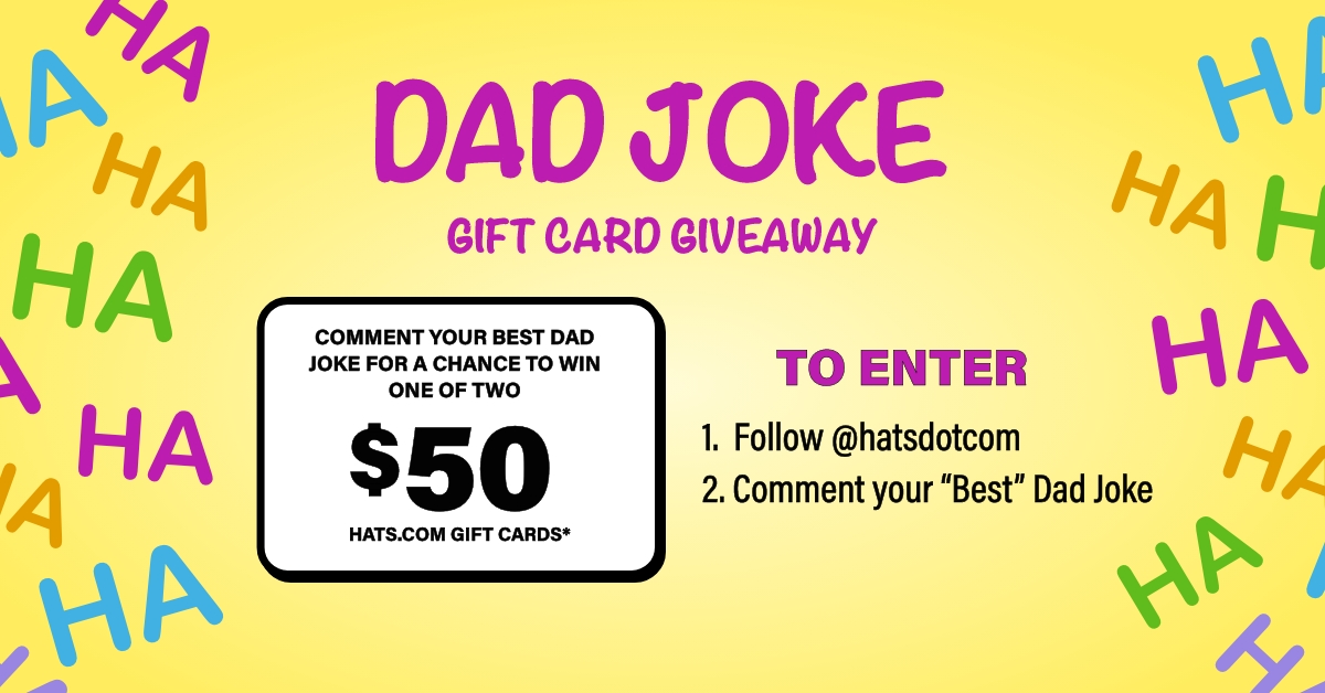 hatsdotcom's tweet photo. Gift Card Giveaway

Comment your Best Dad Joke for a
chance to win one of 2 $50 https://t.co/zP5MrIanjY gift cards*

To Enter
Follow @hatsdotcom
Comment your "Best" Dad Joke

*For Full Rules Visit https://t.co/X1j4RuER4Q

#giveaway #ContestTime  #sweepstakes #win #dadjokes https://t.co/lczotKKfFq