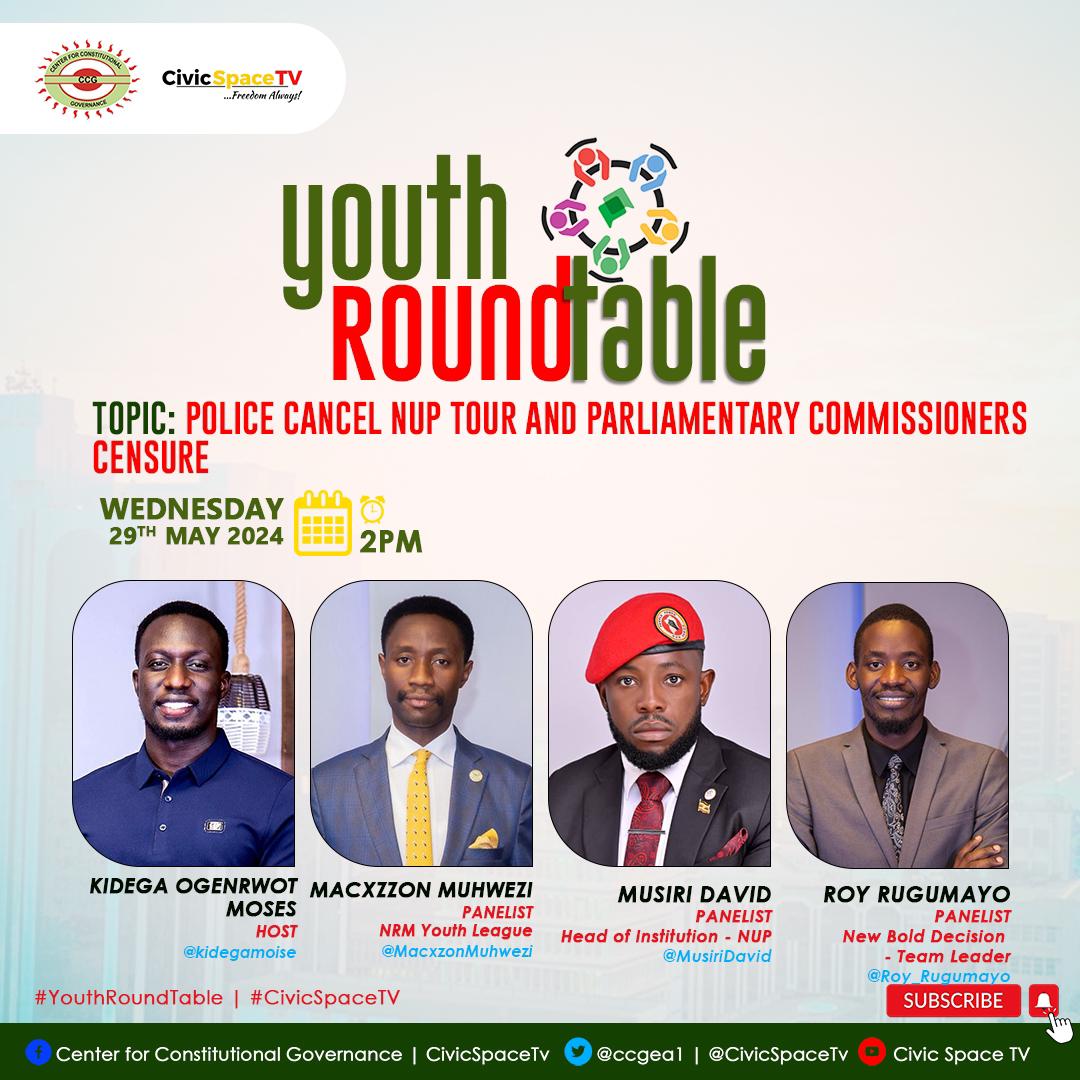 COMING UP #YouthRoundTable on #CivicSpaceTV (at 2:00PM) '@PoliceUg cancelling @NUP_Ug tours and @Parliament_Ug Commissioners' censure.' Watch via youtu.be/HzUEgwXi1iU?si… & subscribe to the channel @kidegaMoise @ccgea1 @MacxzzonMuhwezi @SarahBireete @MusiriDavid @roy_rugumayo