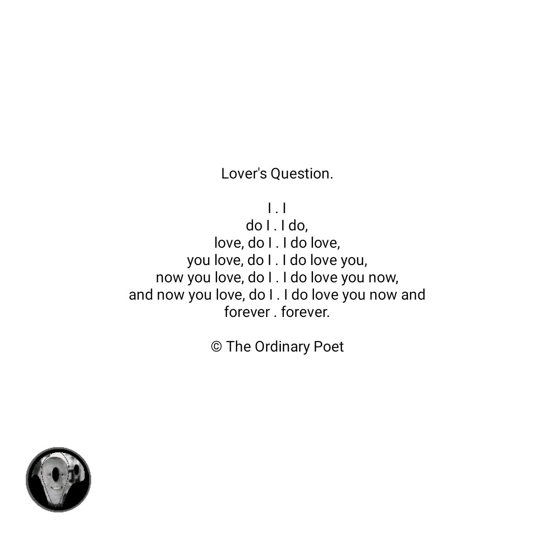 Lover's Question.

#poetry #twitterpoetry #poetryoftwitter #poets
