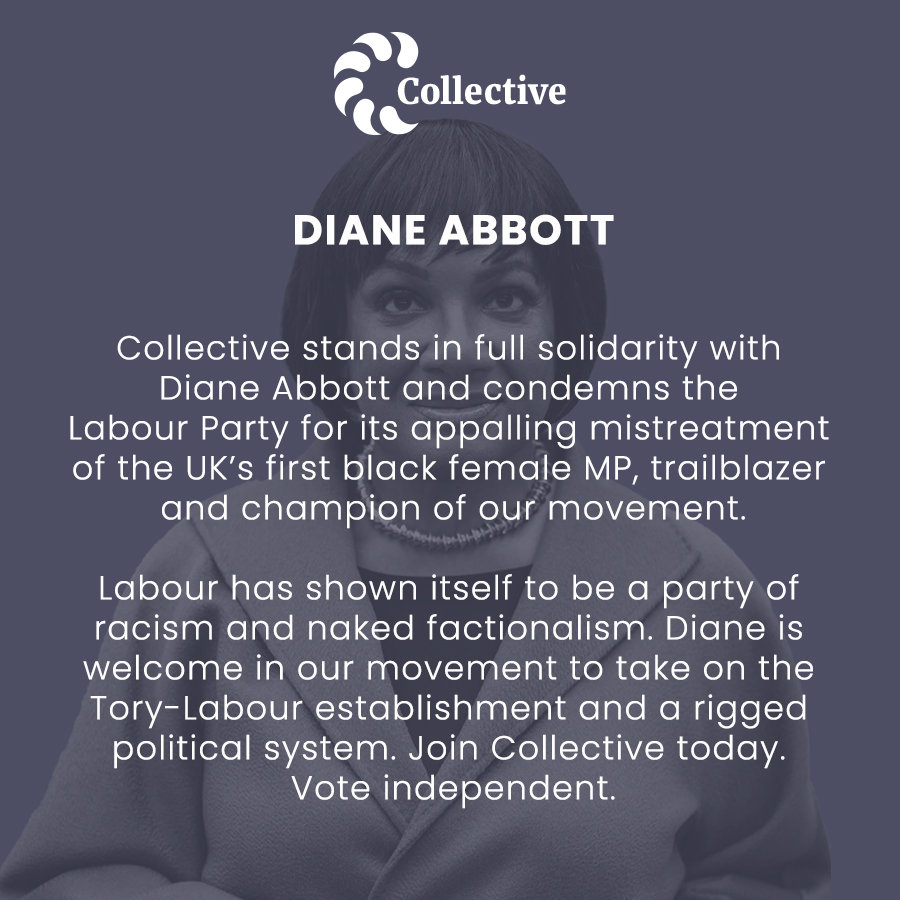 Statement: @HackneyAbbott has been treated appallingly at the hands of Keir Starmer's @UKLabour. Collective offers Diane our full solidarity and support. The time has come to leave racist and factional Labour behind. Join Collective. Vote independent. we-are-collective.org/join