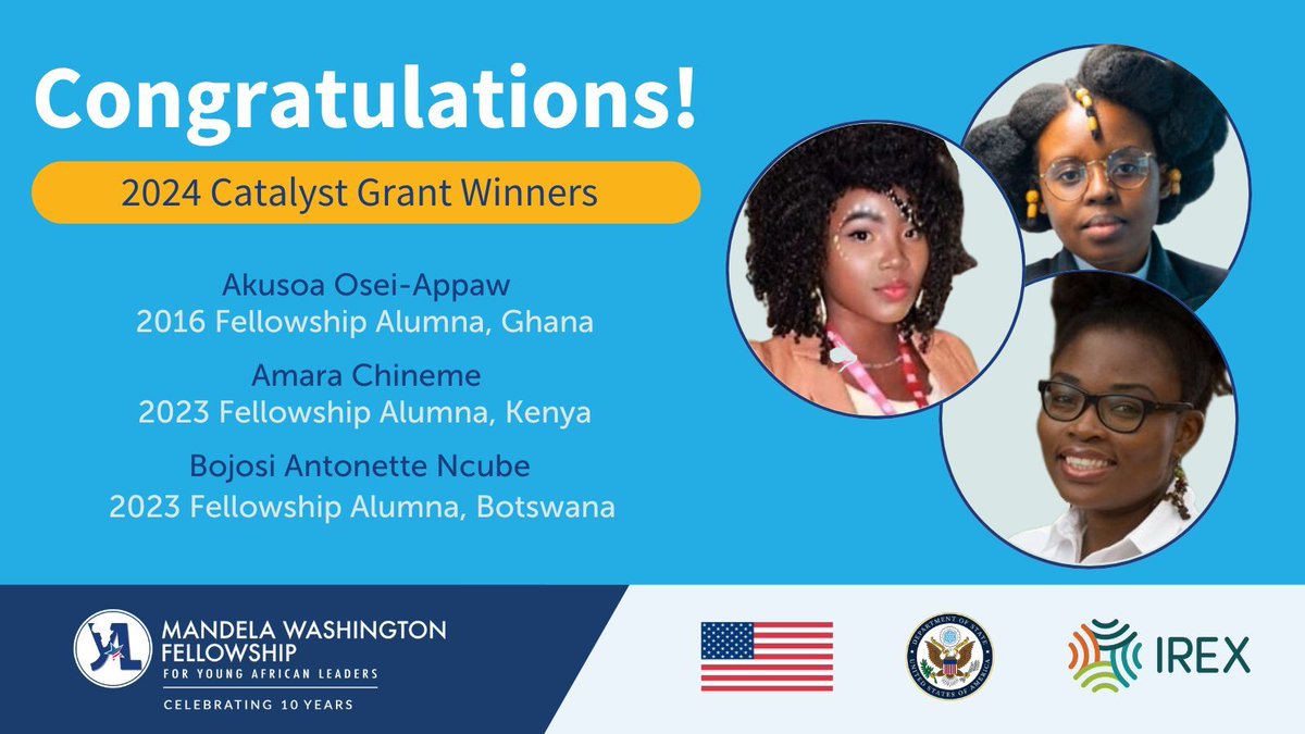 Congratulations to the 2024 Mandela Washington Fellowship Catalyst Grant award recipients Amara Chineme, Akusoa Osei-Appaw, and Bojosi Ncube! Learn more about their dedication and impact:buff.ly/4bPaA5l @USEmbassyKenya @USEmbassyGhana @USEmbassyBW @YALINetwork @ECAatState