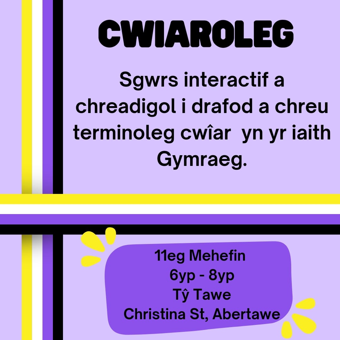 CWIAROLEG! Cyfla i ddod at ein gilydd yn <a href="/TyTawe/">Tŷ Tawe</a> <a href="/menterabertawe/">Menter Iaith Abertawe</a> i drafod terminoleg cwiar sy'n bodoli yn y Gymraeg ac i drio creu geiriau newydd. Dewch i ymuno yn yr hwyl! Prosiect @queertawe 

signup.cymunedmessup.cymru/cwiaroleg/