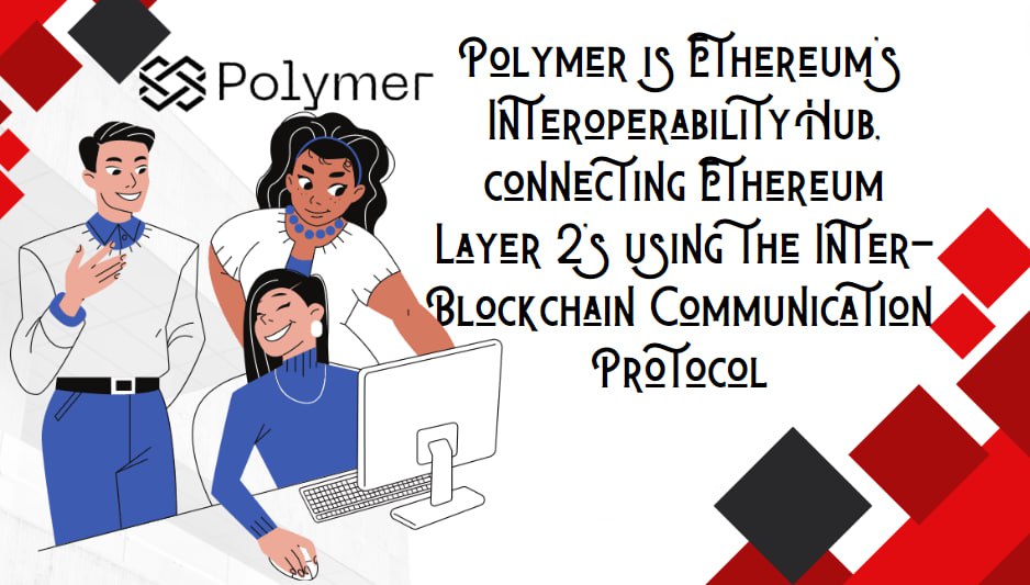 light_of_night8's tweet image. Polymer is Ethereum’s Interoperability Hub, connecting Ethereum Layer 2’s using the Inter-Blockchain Communication Protocol.
Twitter - @Polymer_Labs
#polymer #InterBlockchainCommunication