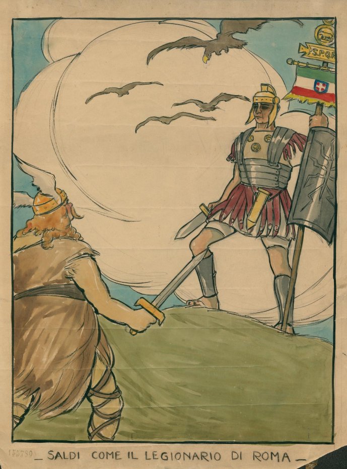 'As firm as the Roman Legionary' — Italian poster from the First World War (1915) showing a Roman legionary carrying the Italian flag and confronting a Germanic fighter.