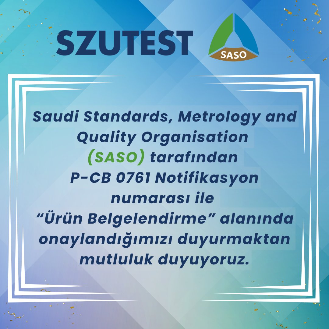 Saudi Standards, Metrology abd Quality Organisation (SASO) tarafından P-CB 0761 Notifikasyon numarası ile “Ürün Belgelendirme” alanında onaylandığımızı duyurmaktan mutluluk duyuyoruz.
lnkd.in/ghjbWD9D
.
.
#szutest #saso #sasobelgesi #sasosertfikası