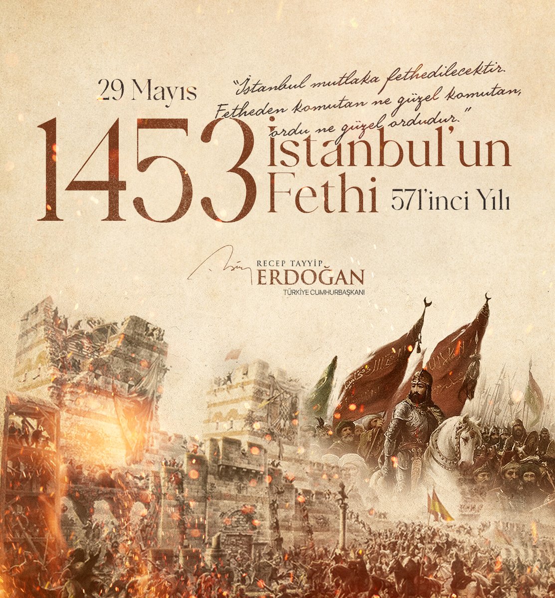Dünya tarihinin ve tarihimizin muhteşem zaferlerinden biri olan İstanbul’un Fethi’nin 571’inci yıl dönümünü tebrik ediyorum. Eşsiz güzellikteki dünya şehrini bizlere miras bırakan Fatih Sultan Mehmet ile aziz şehitlerimizi rahmetle, hürmetle ve minnetle yâd ediyorum.