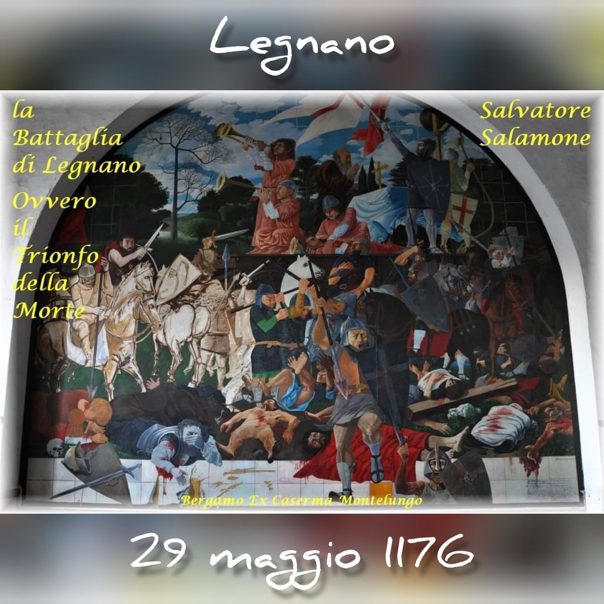 29 maggio 1176 La battaglia di Legnano Salvatore Salamone La battaglia di Legnano Ovvero il Trionfo della Morte Bergamo ex Caserma Montelungo #29maggio1176 #battagliadilegnano #legalombarda #barbarossa #bergamo #excasermamontelungo #salvatoresalamone