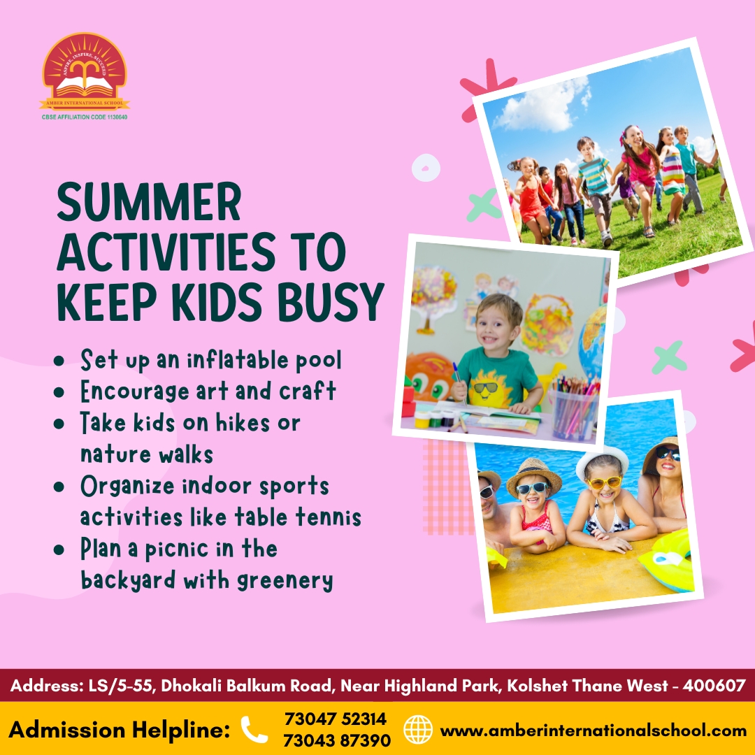 Keep kids engaged this summer with fun activities: indoor adventures, creative crafts, educational games, and exciting sports. Make this summer unforgettable for them!

#AmberInternationalSchool #BestEducation #School  #BestSchoolinThane #bestschoolindhokali #summeractivities