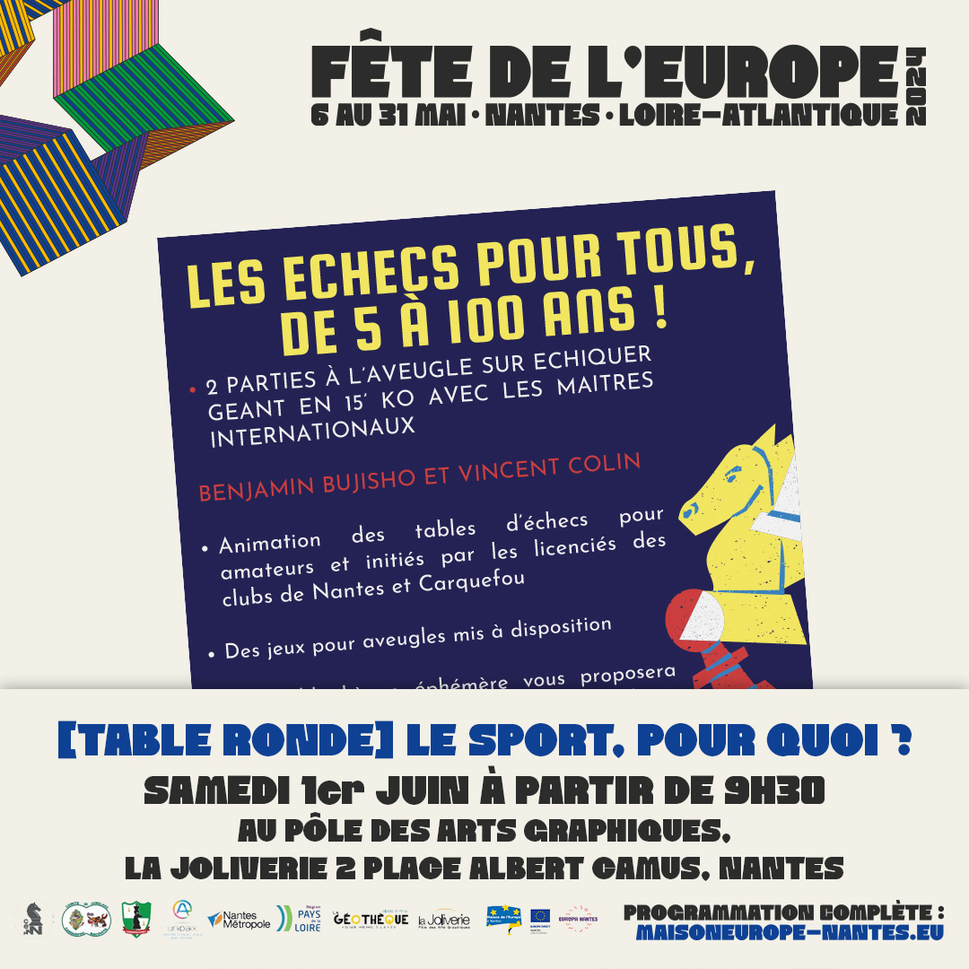 [TABLE RONDE] Le sport, pour quoi ?

La Commission Coopération et Jumelages, et le Comité de jumelage de Carquefou vous invite le samedi 1er juin à une matinée sur le thème du sport et de l’Europe.

Cette matinée sera l’ouverture du tournoi européen d’échecs, en place pour le we.