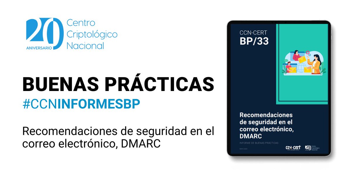 CCNCERT's tweet image. #CCNINFORMESBP El CCN publica el nuevo informe de Buenas Prácticas BP/33 Recomendaciones de seguridad en el correo electrónico, DMARC.
📝Accede al documento🔗ccn-cert.cni.es/es/informes/in…