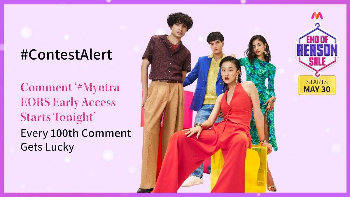 #MyntraEORS is coming back 😍
The rules are simple, Comment 'Myntra EORS Early Access Starts tonight' using #MyntraEORSEarlyAccess #MyntraEndOfReasonSale and every 100th comment gets a Myntra gift voucher worth Rs. 1000 ❤️ 
Start commenting now 👇

#Contest #ContestAlert