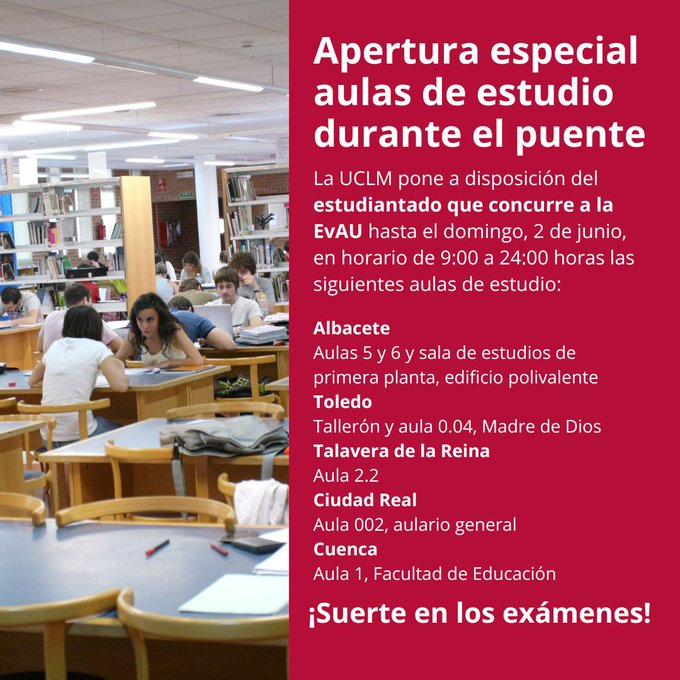 ¡Aviso!. Este puente se habilitarán la siguientes salas de estudio para alumnos EvAU. En las bibliotecas generales se exigirá la identificación como miembro de la comunidad universitaria UCLM para poder acceder como viene siendo habitual. Gracias. #EvAU