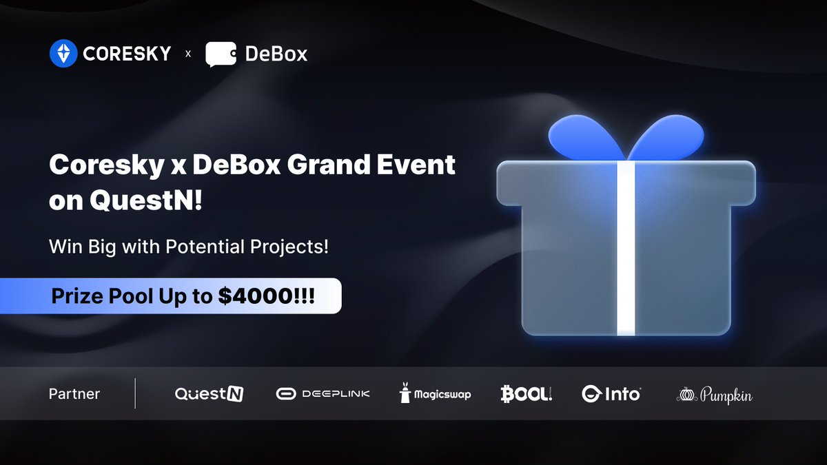 🚀 Coresky x DeBox Grand Event! 🚀 🎉 Win Big with Potential Projects on @QuestN_com 🎉 🔗 Partner: 1️⃣ @DeBox_Social 2️⃣ @DeepLinkGlobal 3️⃣ @Magicswap_xyz 4️⃣ @bool_official 5️⃣ @INTOverse_ 6️⃣ @pumpkin_global 🗓 Event Duration: May 29, 2024 - Jun 13, 2024 🏆 Epic $4000 Prize
