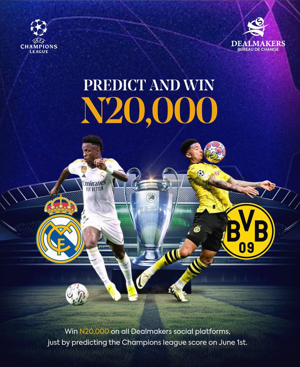 Follow @dealmakersbdc page. Leave your prediction in the comment section now! The prediction ends by 6PM on the 1st of June. Be the first to get the scores right and be our champion.

#Dealmakersbdc #predictandwin #uefa #uefachampionsleague #dortmund #realmadrid