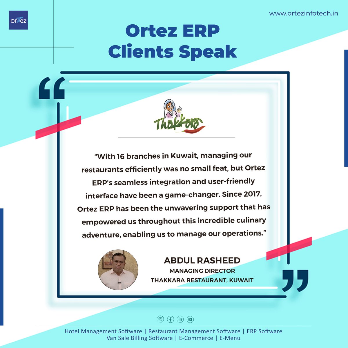 With 16 branches in Kuwait, managing our restaurants efficiently was no small feat, but Ortez ERP's seamless integration and user-friendly interface have been a game-changer since 2019. - ABDUL RASHEED, MANAGING DIRECTOR, THAKKARA RESTAURANT, KUWAIT
ortezinfotech.in/testimonial-th…