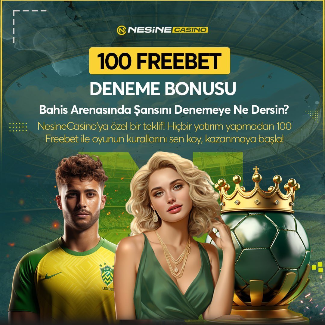 🔔Üye Ol: t2m.io/nesinecasinoli…

⚽️1️⃣0️⃣0️⃣ FREEBET Yatırım Şartsız Deneme Bonusu  
  
🎉Şansını Denemek için Şimdi Harika bir Fırsat! Kazancın Adresi NesineCasino'da Eğlenceye Doyacaksın

⭐️Birbirinden Avantajlı Bonuslar ve Hızlı Finalsal İşlemlerle #Nesinecasino'da Sen de Kazan