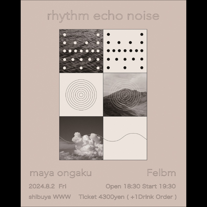 news_pia's tweet photo. ◤「rhythm echo noise」#mayaongaku／#Felbm◢

maya ongakuと、SHIBUYA WWWとの共同企画「rhythm echo noise」の第2回が開催✨

オランダの音楽家Felbmを招聘し、初となる来日公演が実現‼

🗓️8/2(金)19:30
🎪Shibuya WWW(東京)

🎟️オフィシャル先行受付中
⌛️～6/2(日)23:59まで

お申込はこちら！👇