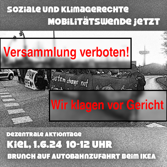 Unsere geplante Straßenblockade am 1.6. bei der Auffahrt der A215 in #Kiel hat uns das Ordnungsamt verboten!

Wir klagen jetzt vor dem Verwaltungsgericht um unser Recht auf Versammlung wahrzunehmen!

Unsere Pressemitteilung: tkkg.noblogs.org/post/2024/05/2…

#MobilitätswendeJetzt