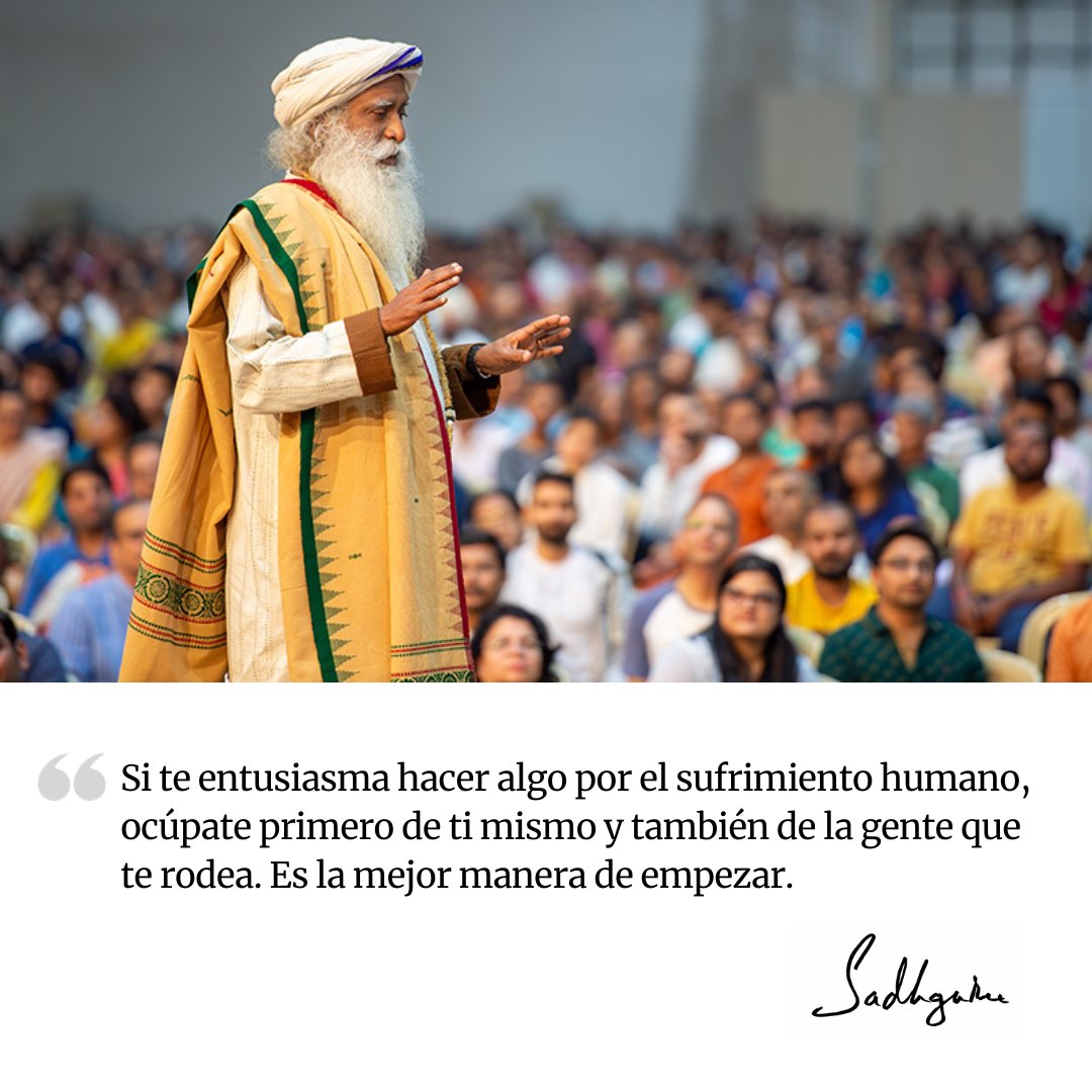 SJV_Espanol's tweet image. «Si te entusiasma hacer algo por el sufrimiento humano, ocúpate primero de ti mismo y también de la gente que te rodea. Es la mejor manera de empezar».

-Sg

#SadhguruEspañol #FrasesDeSadhguru #Frases #FelizMiércoles #Sufrimiento #SerHumano