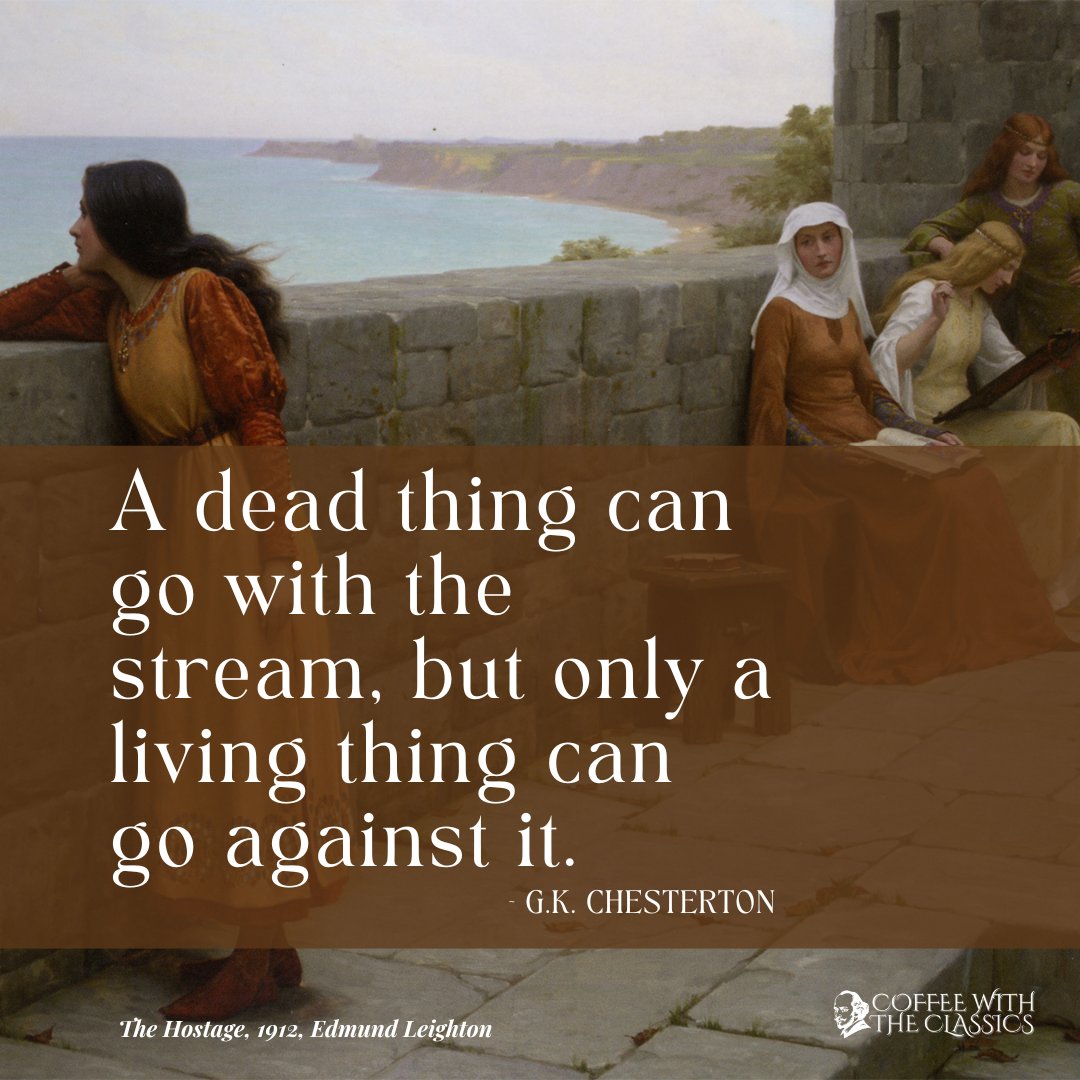 “A dead thing can go with the stream, but only a living thing can go against it.”

~G.K. Chesterton
1/