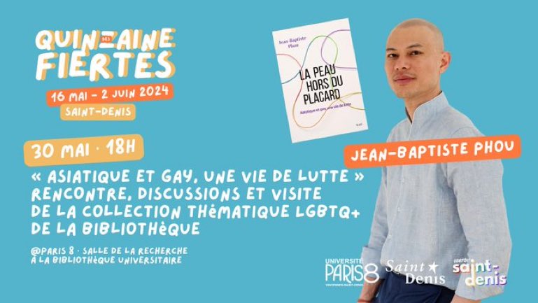 / RENCONTRE / 🏳️‍🌈 À l’occasion de la Quinzaine des Fiertés, la BU de Paris 8 s’associe avec l’association Saint-Denis LGBTQI+ pour une rencontre exceptionnelle avec l’auteur Jean-Baptiste Phou @jbphou . ✨ Venez nombreux·ses ! #QuinzaineDesFiertés #LGBTQ @UnivParis8