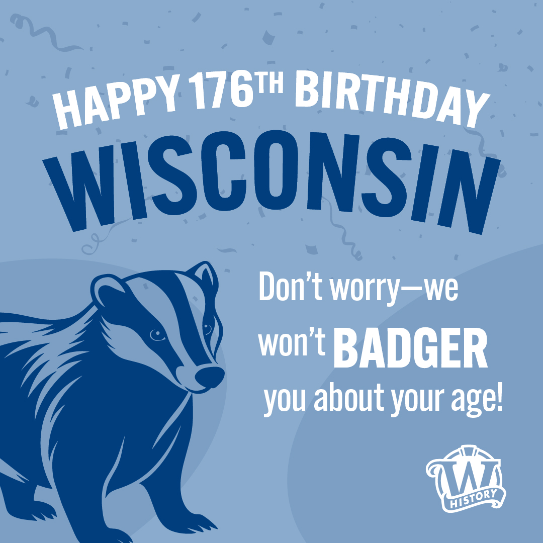 WisHistory's tweet photo. Guess who’s turning 176 years young TODAY (May 29)? That’s right, Wisconsin! Help Wisconsin Historical Society celebrate by sharing your favorite one of these birthday cards to your social accounts. Be sure to tag @wishistory & #WisconsinHistory. Happy 176th Birthday, Wisconsin! https://t.co/sWXtfkRu0B