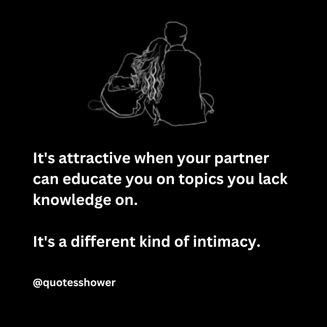 QuotesShower's tweet photo. Its attractive when your partner can educate you on topics you lack knowledge on. Its a different kind of intimacy.

#quotesshower #relationshipgoals #couplegoals #educate https://t.co/8dAMBLE59j
