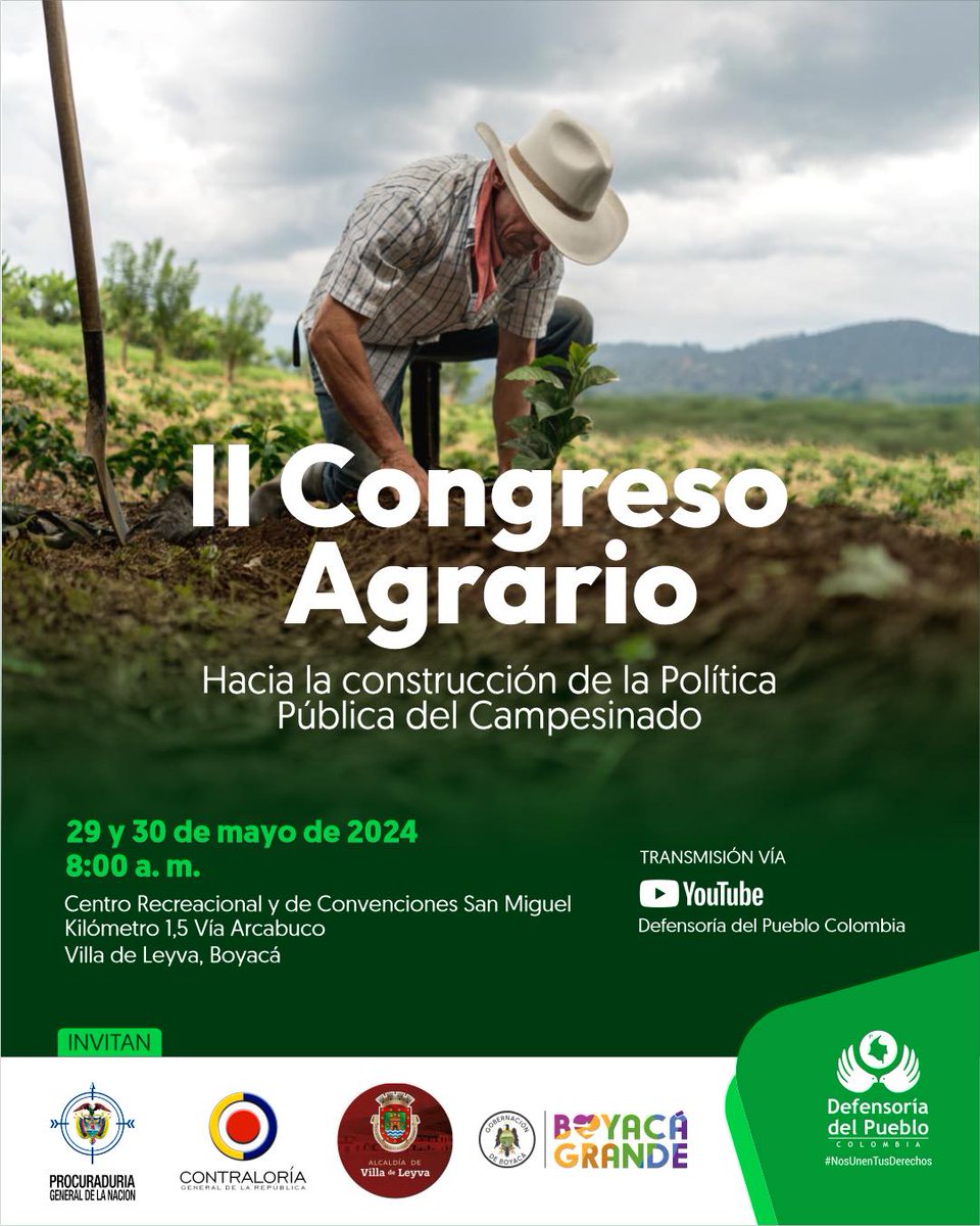 La Gobernación de Boyacá a través de la @SecAgroBoyaca, apoya el desarrollo del II Congreso Agrario: hacia la construcción de la Política Pública del Campesinado en Villa de Leyva a realizarse este 29 y 30 de mayo, en el Centro Recreacional y de Convenciones San Miguel.