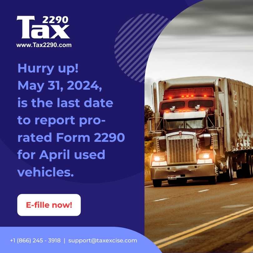 Form 2290 pro-rated tax returns for April used vehicles are due on May 31, 2024. Hurry up and E-file now!

#efilenow
#form2290
#lastdate