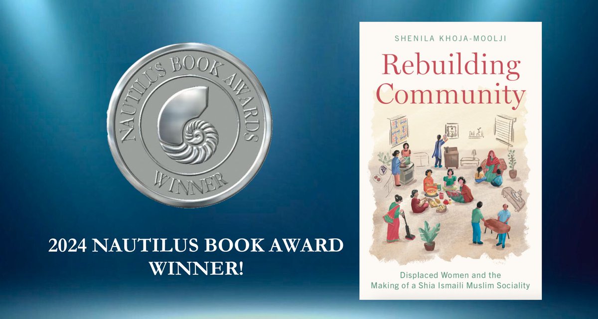 Professor Khoja-Moolji’s book Rebuilding Community wins the Nautilus Award #RebuildingCommunity #ShiaIslam #ShiaMuslims #AmericanIslam #IslamicHistory #IslamicStudies buff.ly/3yFfMdF